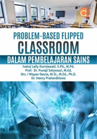 Image of Problem-Based Flipped Classroom (Dalam Pembelajaran Sains)