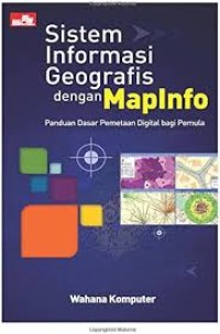 Image of Sistem Informasi Geografis dengan MapInfo